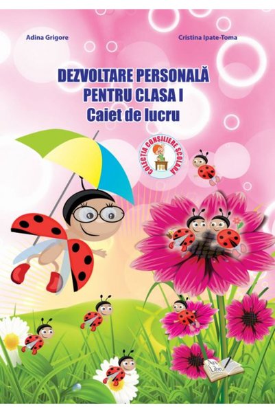 ARS LIBRI Dezvoltare personala - Clasa 1 - Caiet de lucru - Adina Grigore, Cr...
