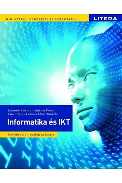 Litera Educational Informatica si TIC in limba maghiara - Clasa 7 - Manual - ...