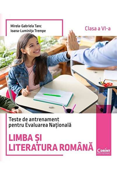 Corint Limba si literatura romana. Teste de antrenament pentru Evaluarea Nati...