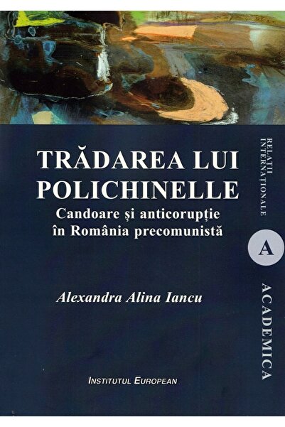 INSTITUTUL EUROPEAN Tradarea lui Polichinelle - Alexandra Alina Iancu