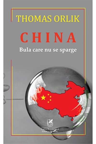 Cartea Romaneasca Educational China. Bula care nu se sparge - Thomas Orlik