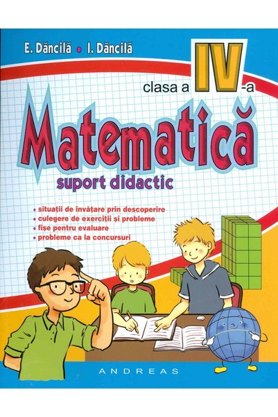 Andreas Matematica - Clasa 4 - Suport didactic - E. Dancila, I. Dancila