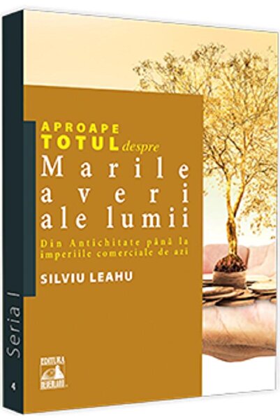 Neverland Aproape totul despre marile averi ale lumii - Silviu Leahu