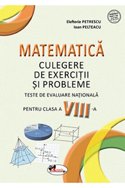 Aramis Matematica - Clasa 8 - Culegere de exercitii si probleme - Elefterie P...