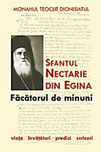 Editura Sophia Sfantul Nectarie din Egina , facatorul de minuni - Monahul Teo...