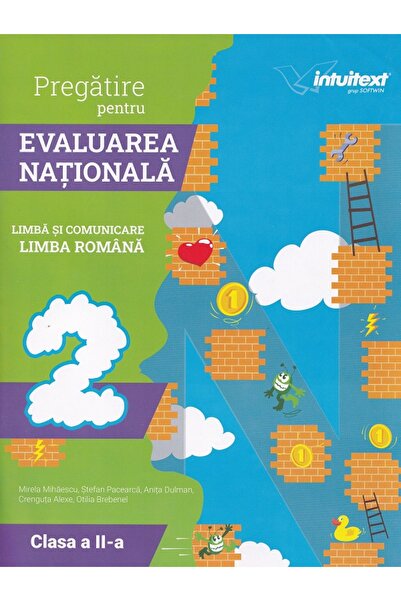 INTUITEXT Pregatire pentru Evaluarea Nationala: Limba si comunicare Limba rom...