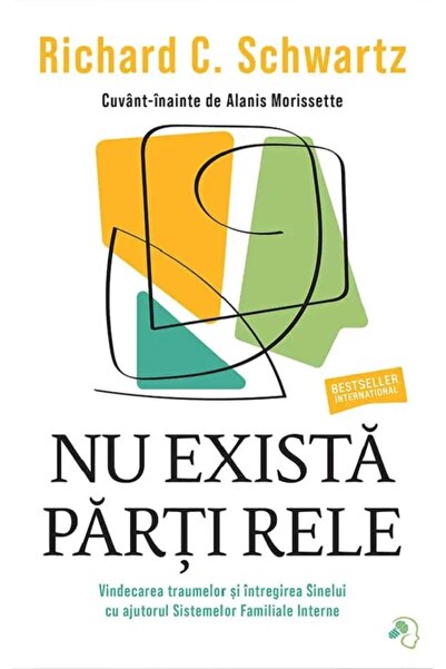 PAGINA DE PSIHOLOGIE Nu exista parti rele - Richard C. Schwartz