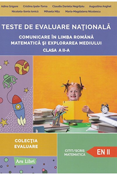 ARS LIBRI Teste de Evaluare Nationala - Clasa 2 - Adina Grigore, Cristina Ipa...