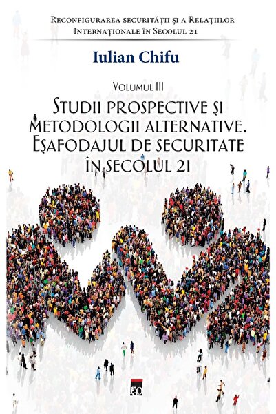 Rao Studii prospective si metodologii alternative - Iulian Chifu