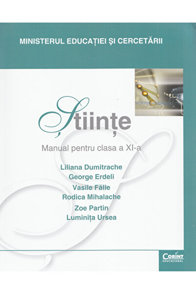 Corint Stiinte - Clasa 11 - Manual - Liliana Dumitrache, George Erdeli, Vasil...