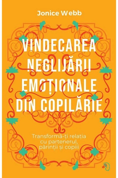 PAGINA DE PSIHOLOGIE Vindecarea neglijarii emotionale din copilarie - Jonice ...