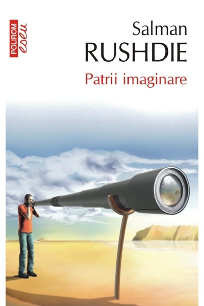 Polirom Patrii imaginare - Salman Rushdie
