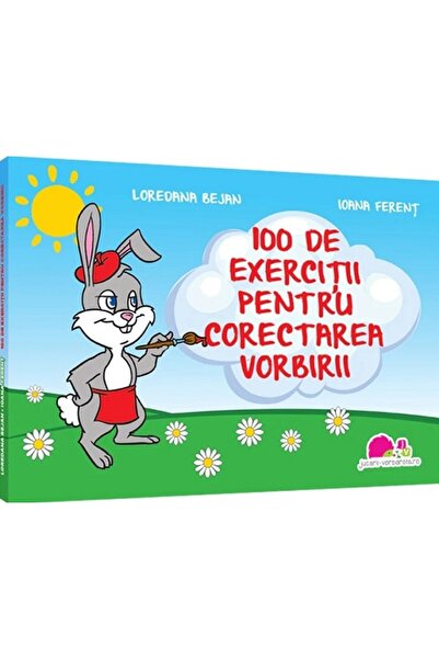 JUCARII VORBARETE 100 de exercitii pentru corectarea vorbirii - Loredana Beja...