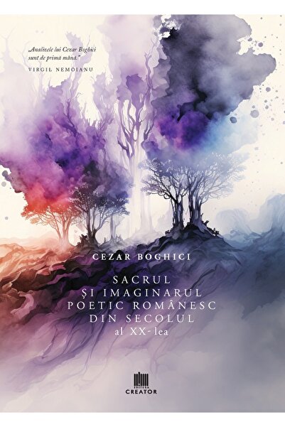 Editura Creator Sacrul si imaginarul poetic romanesc din secolul al XX-lea - ...