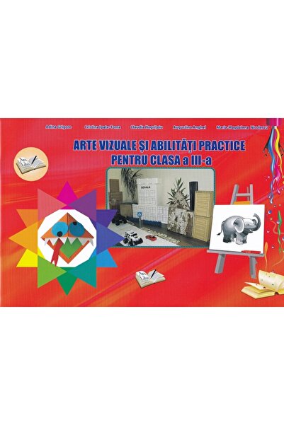 ARS LIBRI Arte vizuale si abilitati practice - Clasa 3 - Adina Grigore, Crist...