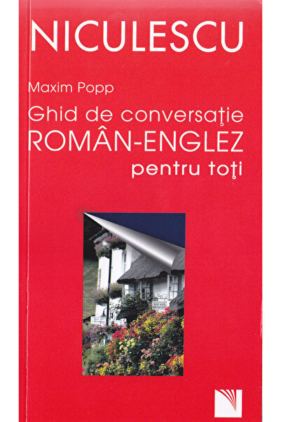 Niculescu Ghid de conversatie roman-englez - Maxim Popp