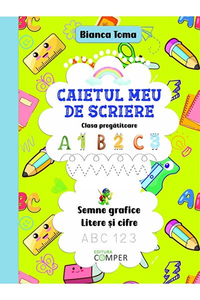 comper Caietul meu de scriere. Semne grafice, litere si cifre - Clasa pregati...