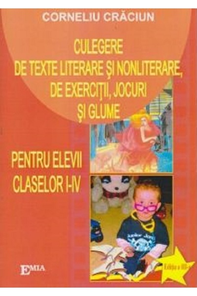 Emia Culegere de texte literare si nonliterare, de exercitii, jocuri si glume...