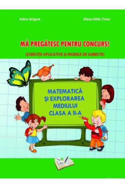 ARS LIBRI Matematica si explorarea mediului. Ma pregatesc pentru concurs! - C...