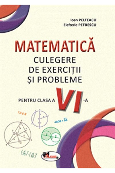 Aramis Matematica. Culegere de exercitii si probleme - Clasa 6 - Ioan Pelteac...