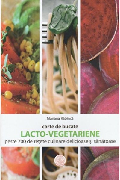 EVANGHELISMOS Carte de bucate lacto-vegetariene - Mariana Rabinca