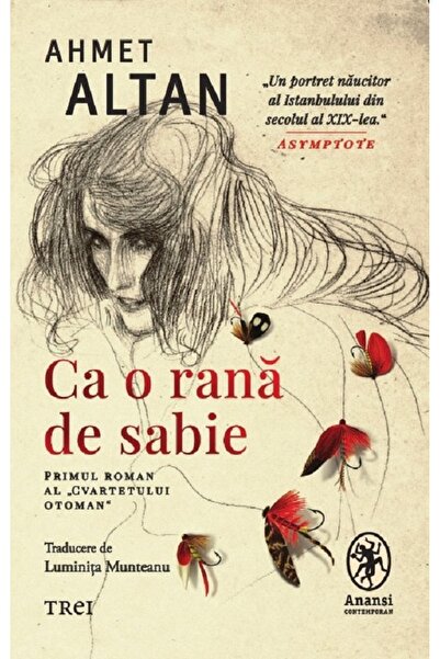 Trei Ca o rana de sabie. Cvartetul Otoman Vol.1 - Ahmet Altan