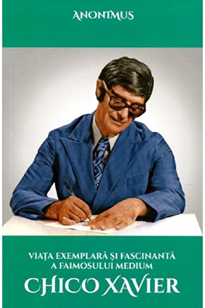 GANESHA Viata exemplara si fascinanta a faimosului medium Chico Xavier - Anon...