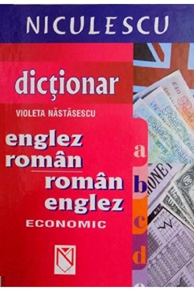 Niculescu Dictionar economic englez-roman, roman-englez - Violeta Nastasescu