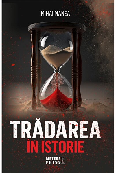 Meteor Press Tradarea in istorie - Mihai Manea