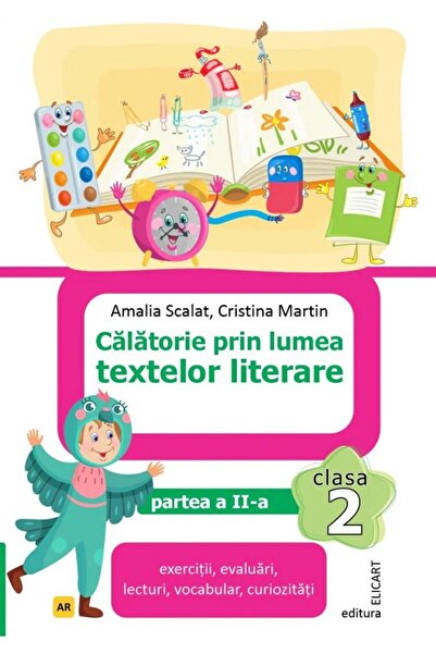 ELICART Calatorie prin lumea textelor literare - Clasa 2 Partea 2 (Varianta A...