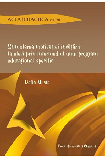 PRESA UNIVERSITARA CLUJEANA Stimularea motivatiei invatarii la elevi prin int...
