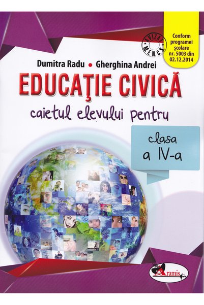 Aramis Educatie civica - Clasa 4 - Caiet - Dumitra Radu, Gherghina Andrei