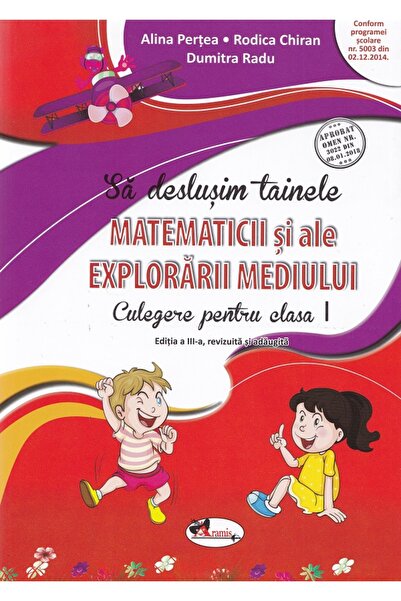 Aramis Sa deslusim tainele matematicii si ale explorarii mediului - Clasa 1 -...