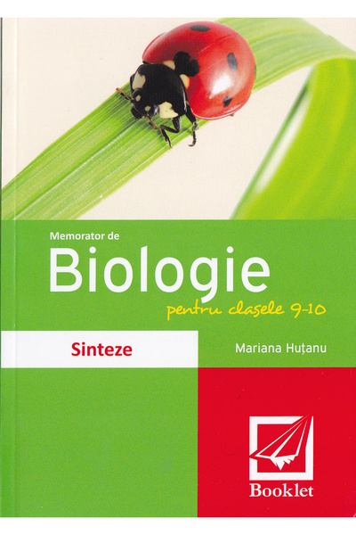 Booklet Memorator de Biologie - Clasele 9-10 - Mariana Hutanu
