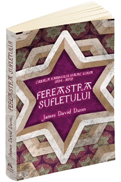 HERALD Fereastra sufletului. Cabala Rabinului Isaac Luria - James David Dunn
