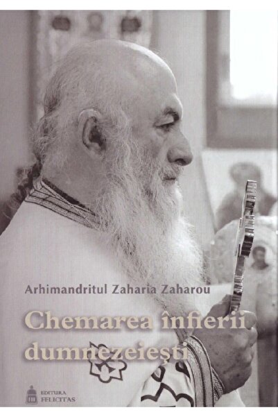 FELICITAS Chemarea infierii dumnezeiesti - Zaharia Zaharou