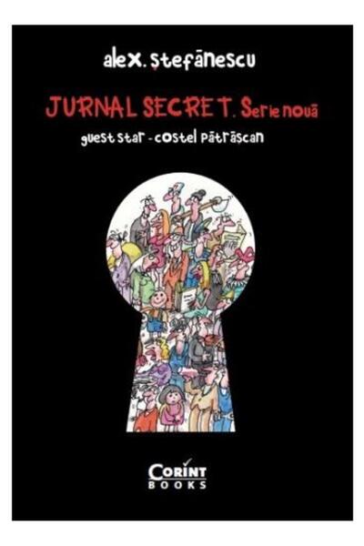 Corint Jurnal secret. Serie noua (2009-2015) - Alex Stefanescu