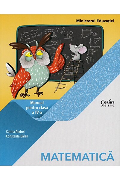 Corint Matematica - Clasa 4 - Manual - Corina Andrei, Constanta Balan