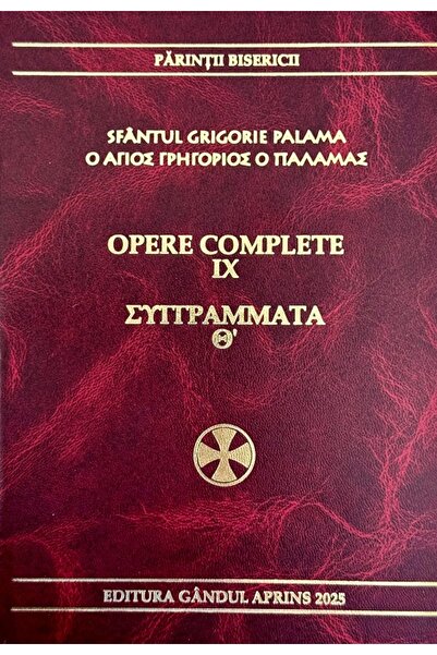 GANDUL APRINS Opere complete Vol.9 - Sfantul Grigorie Palama