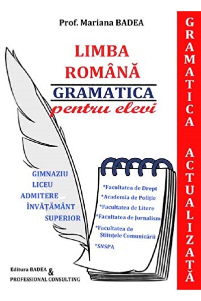 Badea & Professional Consulting Gramatica actualizata. Admitere liceu, facult...