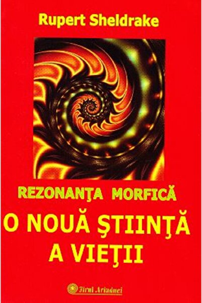 FIRUL ARIADNEI O noua stiinta a vietii - Rupert Sheldrake