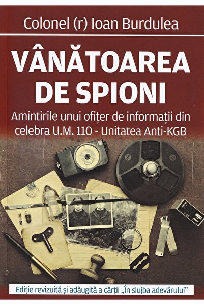 EVENIMENTUL SI CAPITAL Vanatoarea de spioni - Ioan Burdulea