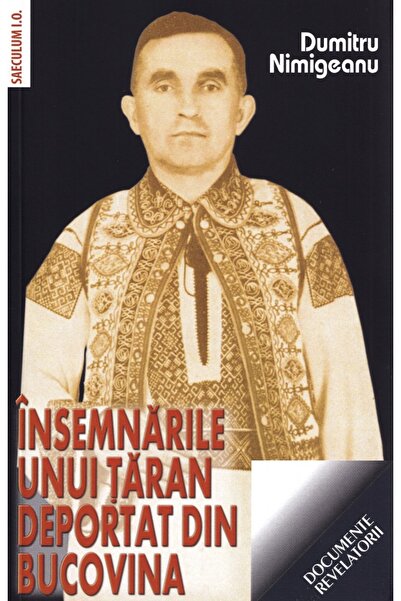 SAECULUM I.O. Insemnarile unui taran deportat din Bucovina Ed. 2021 - Dumitru...