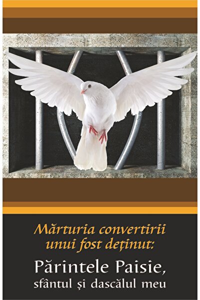 EGUMENITA Marturia convertirii unui fost detinut: Parintele Paisie, Sfantul s...