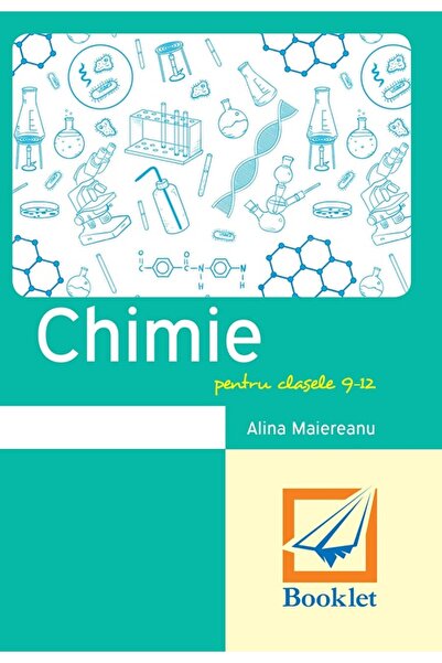 Booklet Memorator de chimie - Clasele 9-12 - Alina Maiereanu