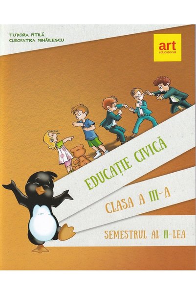 Grupul Editorial Art Educatie civica - Clasa 3 Sem.2 - Manual - Tudora Pitila...