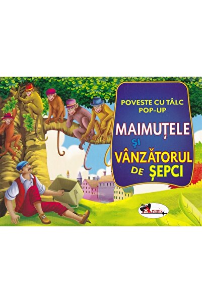 Aramis Maimutele si vanzatorul de sepci: Poveste cu talc. Pop-up