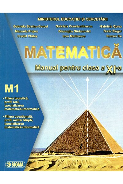 Sigma Matematica M1 - Clasa 11 - Manual - Gabriela Streinu-Cercel, Gabriela C...