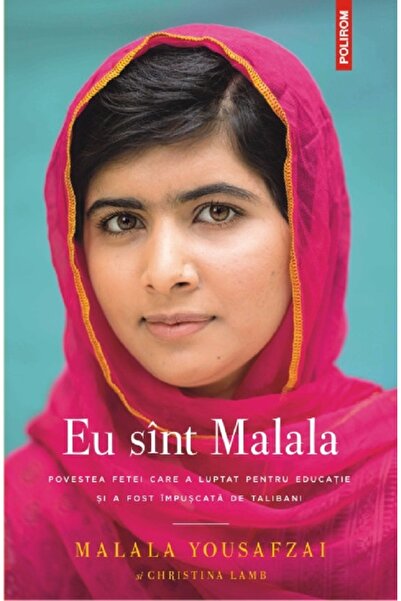 Polirom Eu sunt Malala - Malala Yousafzai, Christina Lamb