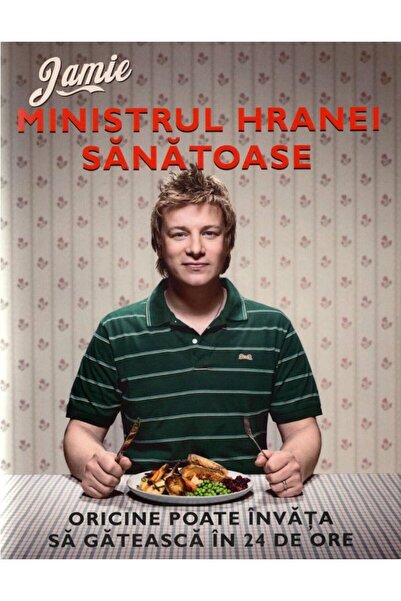 Curtea Veche Ministrul hranei sanatoase - Jamie Oliver